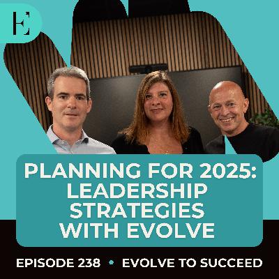 Planning for 2025: Leadership Strategies with Evolve