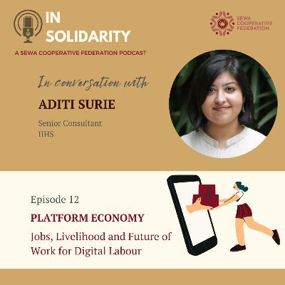 Platform Economy - Jobs, Livelihood and Future of Work for Digital Labour with Aditi Surie