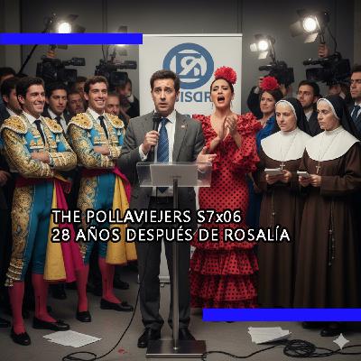 THE POLLAVIEJERS S7x06| 28 AÑOS DESPUÉS DE ROSALÍA THE POLLAVIEJERS S7x06| 28 AÑOS DESPUÉS DE ROSALÍA