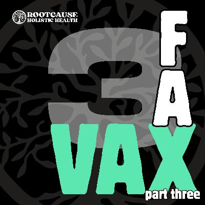 VAX FAX Part 3: Vaccines Ingredients & Side Effects They Don’t Talk About