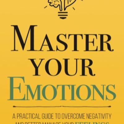Master Your Emotions