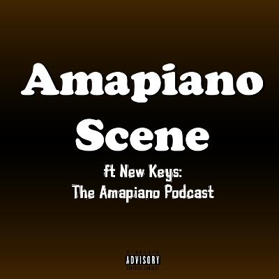 The Virtuoso x New Keys - Amapiano scene