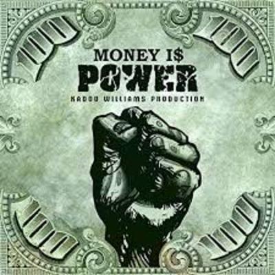 Money is power power is money by Vivian Evayero Money is power power is money by Vivian Evayero