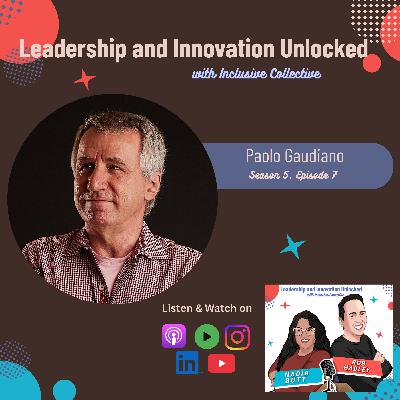 Inclusive Meritocracy with Paolo Gaudiano: Equity, Merit, and Leadership Inclusive Meritocracy with Paolo Gaudiano: Equity, Merit, and Leadership