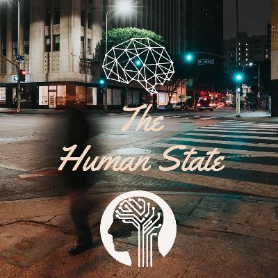 Welcome to The Human State Podcast