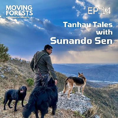 Tanhau Tales w/ Sunando Sen | EP 14