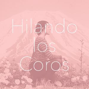 Hilando los Coros