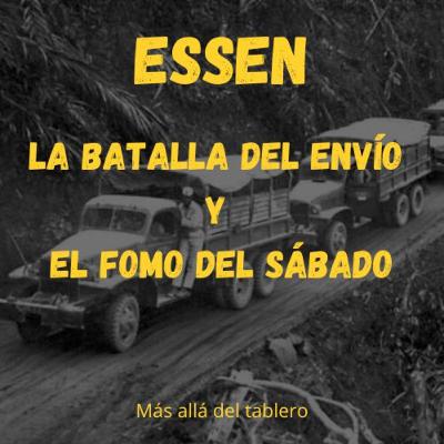 La batalla del envío y el FOMO del sábado. Essen día 3.