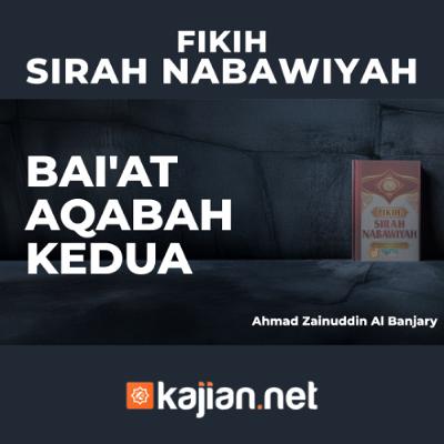 Bai'at Aqabah Kedua - Ustadz Ahmad Zainuddin Al Banjary