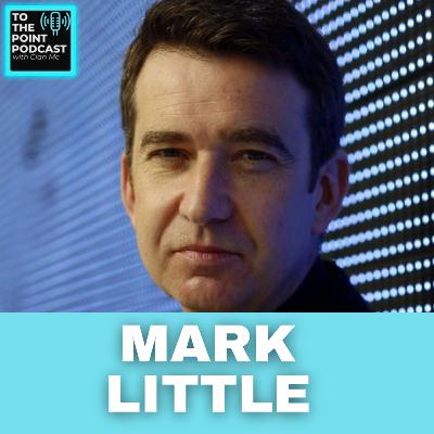Business CEO & Former RTÉ Broadcaster- Mark Little
