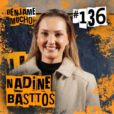 NADINE BASTTOS | BENJA ME MUCHO #136