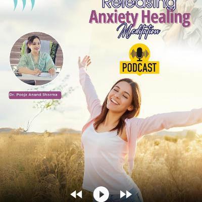 Releasing Anxiety and Healing from Within