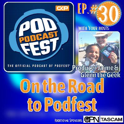 Podfest Podcast 30: On the Road to Podfest