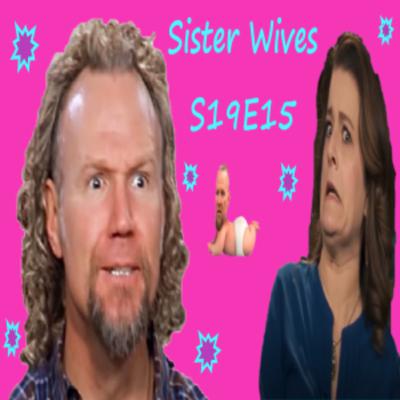 Sister Wives S19E15: Faith Can Move Mountains