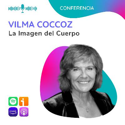 La Imagen del Cuerpo, conferencia de Vilma Coccoz La Imagen del Cuerpo, conferencia de Vilma Coccoz