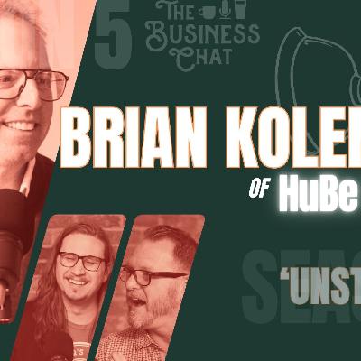 S5 'Unstuck' E3: Brian Kolender of HuBe Health