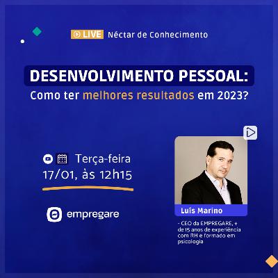 Desenvolvimento Pessoal: Como ter melhores resultados em 2023 - Néctar de Conhecimento #31 Desenvolvimento Pessoal: Como ter melhores resultados em 2023 - Néctar de Conhecimento #31