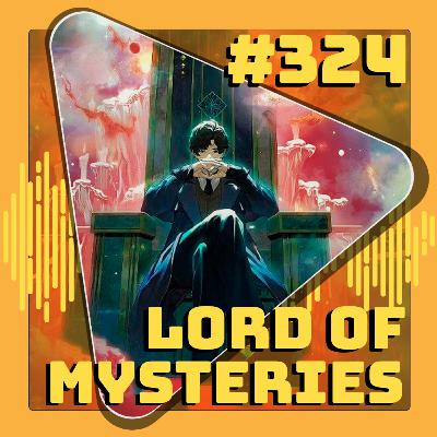 #324 Lord of Mysteries #324 Lord of Mysteries