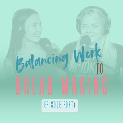 40|Balancing Work to Bread Making 40|Balancing Work to Bread Making