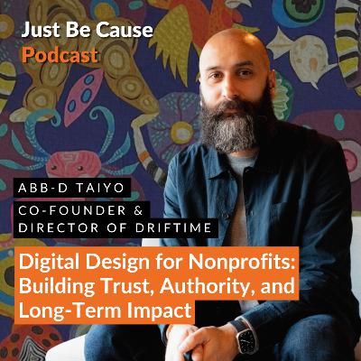 Digital Design for Nonprofits: Building Trust, Authority, and Long-Term Impact With Abb-D Taiyo