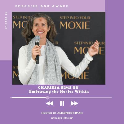 CHARISSA SIMS: On Embracing the Healer Within