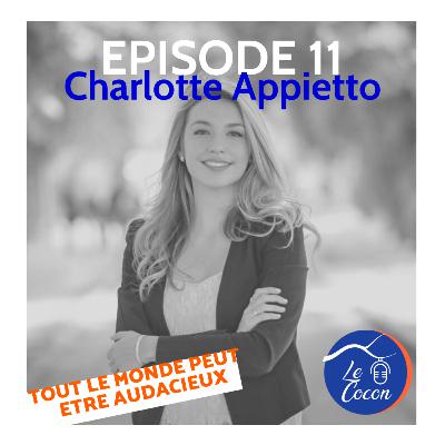 #11 - Charlotte Appietto - On peut tous devenir audacieux