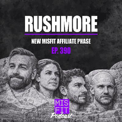 RUSHMORE: New Misfit Affiliate Phase - E.391