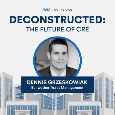 Proactive Keys to Explosive Growth in #CRE Assets with Dennis Grzeskowiak of Bellwether Asset Management
