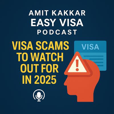 Visa Scams to Watch Out for in 2025 – Expert Warnings from Amit Kakkar Easy Visa Visa Scams to Watch Out for in 2025 – Expert Warnings from Amit Kakkar Easy Visa