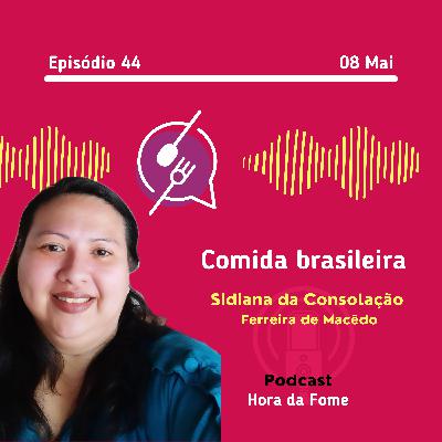 Comida brasileira | #EP44 Comida brasileira | #EP44