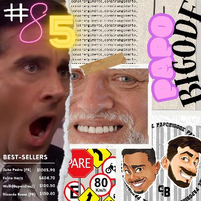 PAPO BIGODE #85 - HISTÓRIAS CONSTRANGEDORAS - FT. FABIO NARIZ - WELL (DEPOISDAS2)
