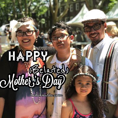 Happy (belated) Mother’s Day