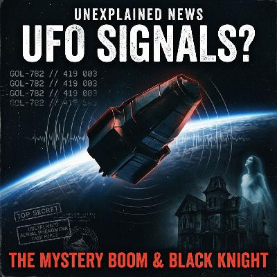 UFOs, Ghosts, and Secret Signals: The Strange Mystery Boom No One Can Ignore UFOs, Ghosts, and Secret Signals: The Strange Mystery Boom No One Can Ignore
