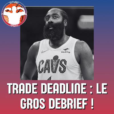 Podcast 2-Way NBA ep. 11 : Le gros debrief de la Trade Deadline !