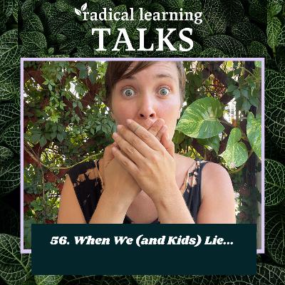 56. When We (and Kids) Lie... 56. When We (and Kids) Lie...