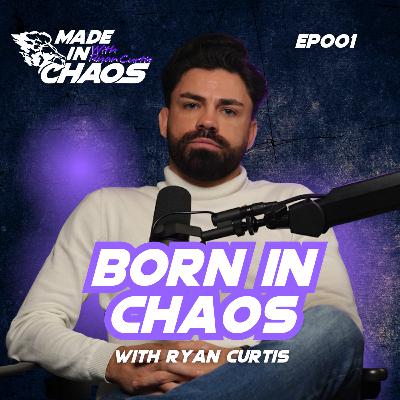 Born in Chaos - Ryan Curtis