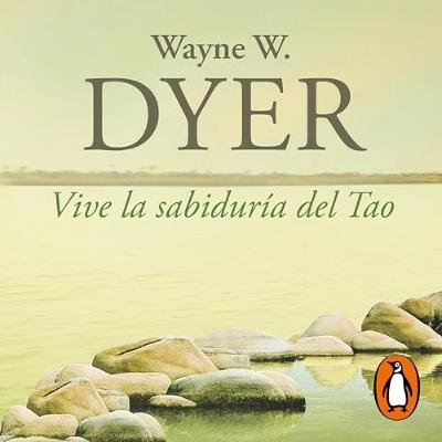 Vive la sabiduría del Tao [Live the Wisdom of the Tao] (Audiolibro) | Prueba Gratis