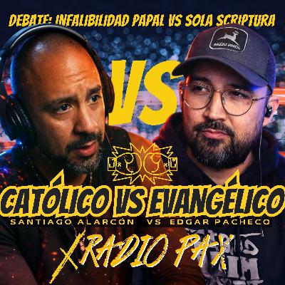 DEBATE🥊: "Católico Vs Evangélico" (S. Alarcón - E. Pacheco) 💥 Radio Pax #156 DEBATE🥊: "Católico Vs Evangélico" (S. Alarcón - E. Pacheco) 💥 Radio Pax #156