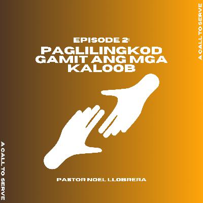 Paglilingkod Gamit Ang Mga Kaloob Paglilingkod Gamit Ang Mga Kaloob