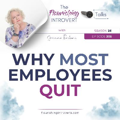 Ep 305 Why Most Employees Quit