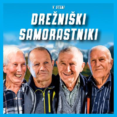 #67 - Drežniški samorastniki: v zavetju Krna rojene zgodbe poguma, pravega prijateljstva in avanture #67 - Drežniški samorastniki: v zavetju Krna rojene zgodbe poguma, pravega prijateljstva in avanture