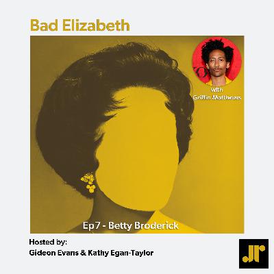 Bad Elizabeth - Betty Broderick with Griffin Matthews
