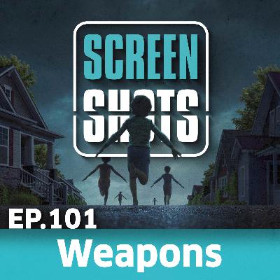 Ep. 101 - Weapons (2025) Kritik & Analyse