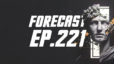 The Forecast Ep. 221 | TB50K