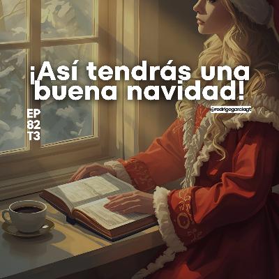 📍 Navidad es la mejor época del año, si Cristo está | EP82 T3 - Devocionales y prédicas Cristianas