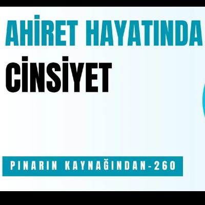 AHİRET HAYATINDA CİNSİYET KONUSU
