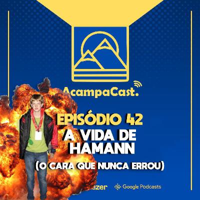 Episódio 42 - A vida de Hamann