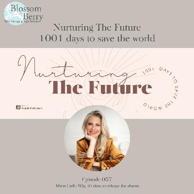 Episode 57 - Mum Guilt: Why it's time to release the shame Episode 57 - Mum Guilt: Why it's time to release the shame