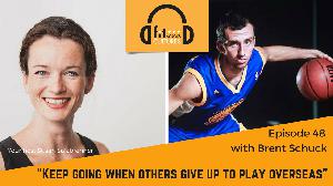 FIT048: Play overseas through persistence and passion, with Brent Schuck