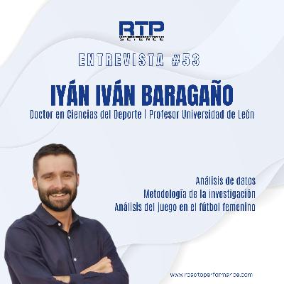 Entrevista #53 - Iyán Iván Baragaño